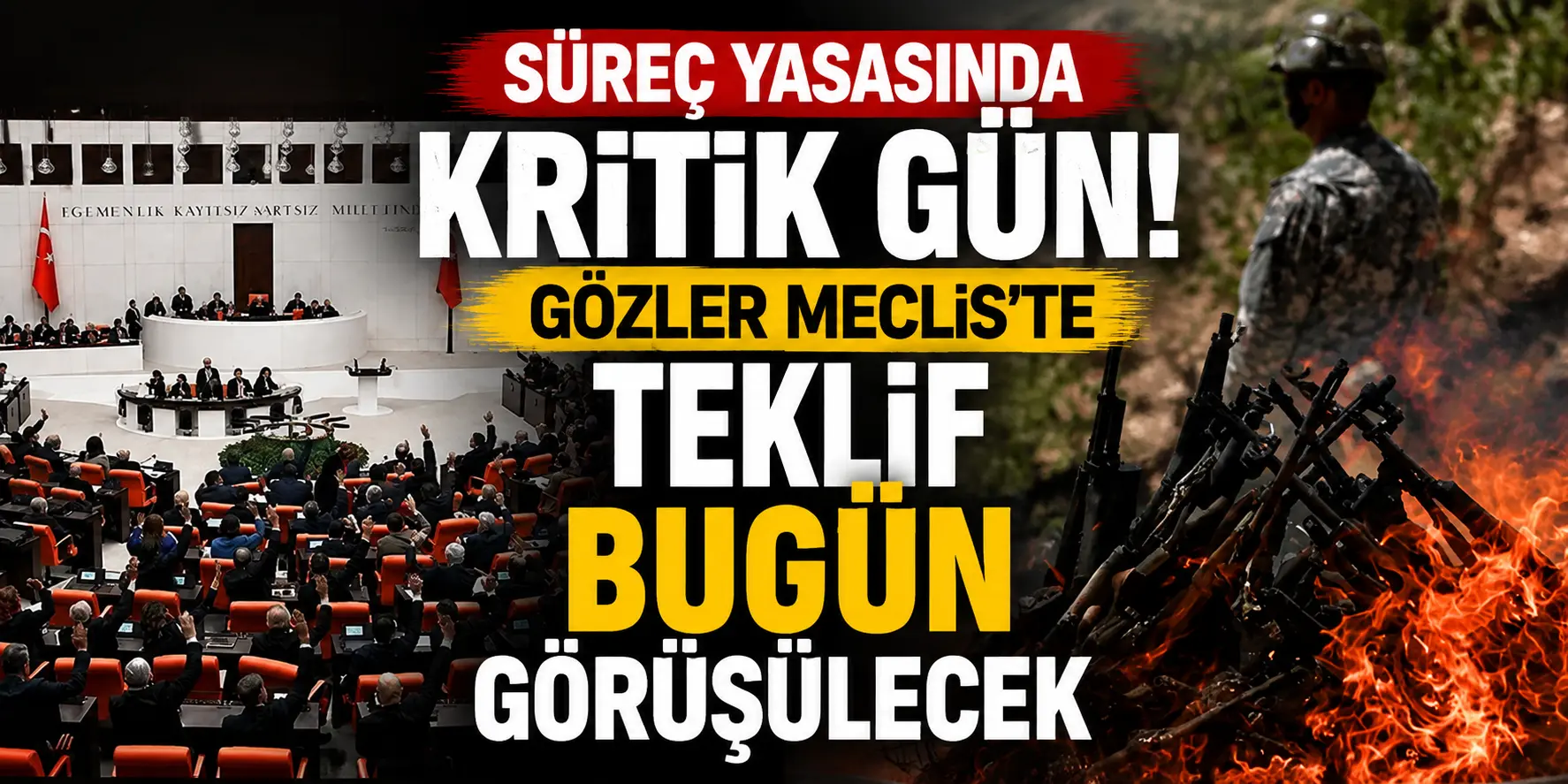 Meclis’te kritik gün! Süreç yasası bugün oylanıyor: Gözler Genel Kurul’da
