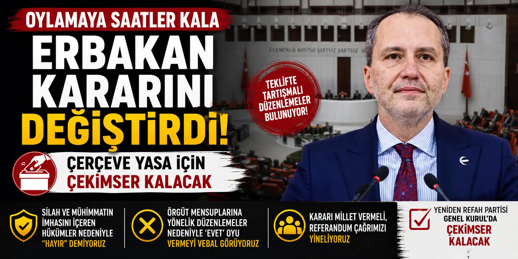 Erbakan oylamaya saatler kala karar değiştirdi! Çerçeve yasa için sürpriz hamle