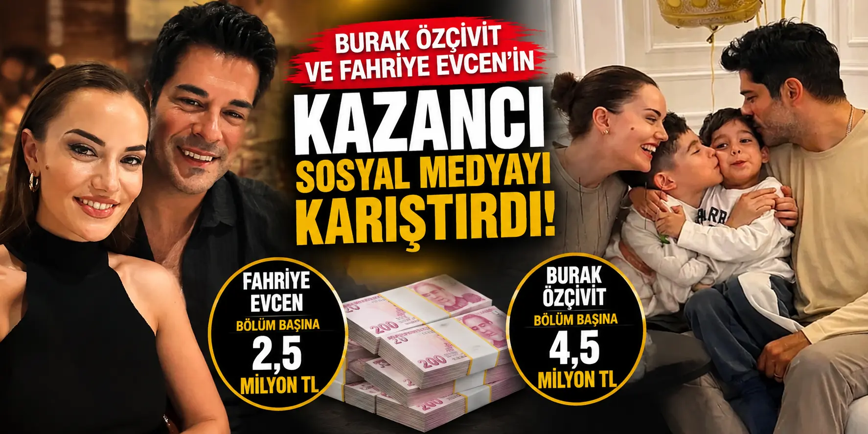 Burak Özçivit ve Fahriye Evcen’in Kazancı Dudak Uçuklattı! Eve Haftada 7 Milyon TL İddiası