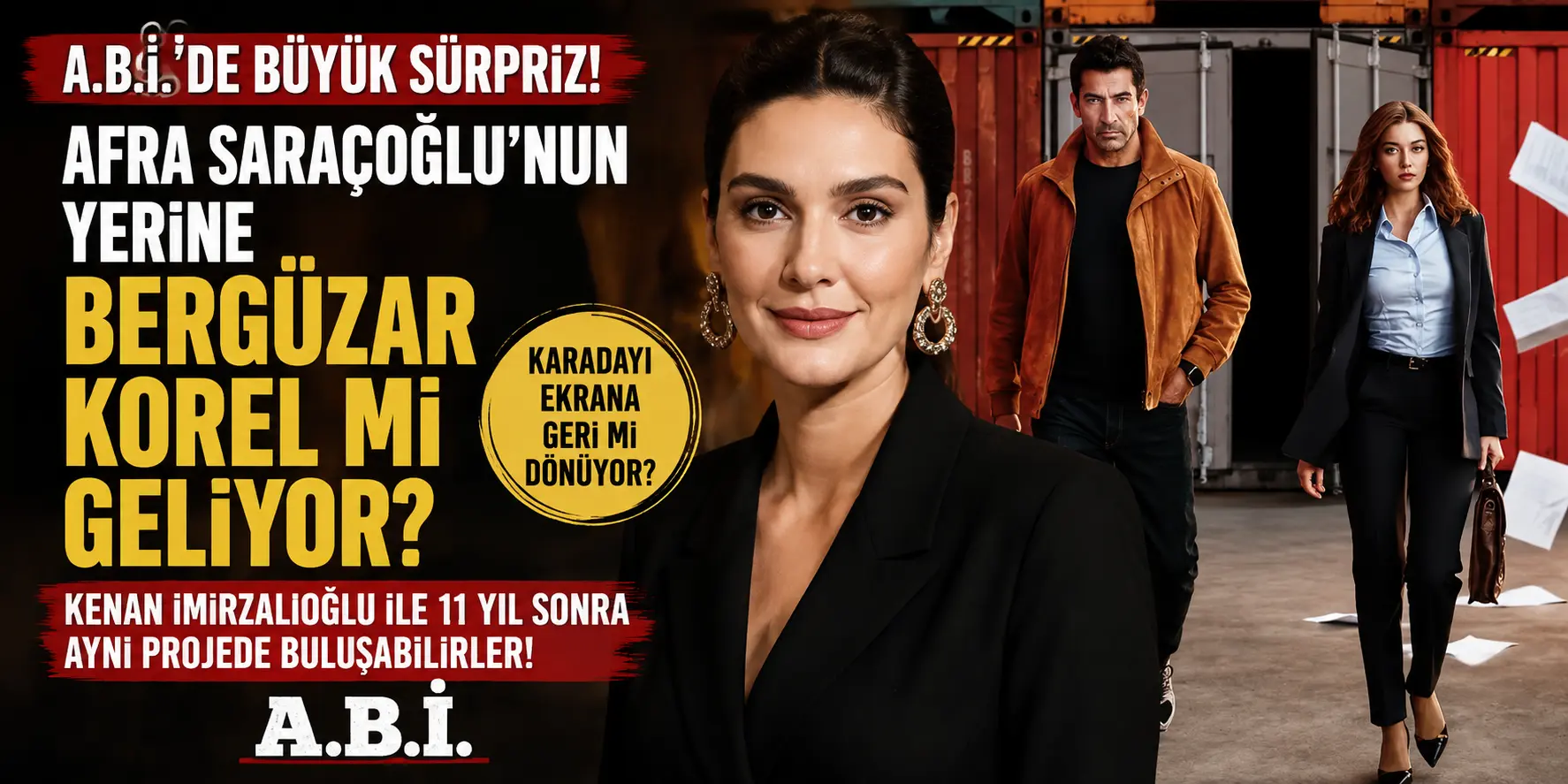 A.B.İ.’de bomba kulis! Afra Saraçoğlu’nun yerine Bergüzar Korel geliyor