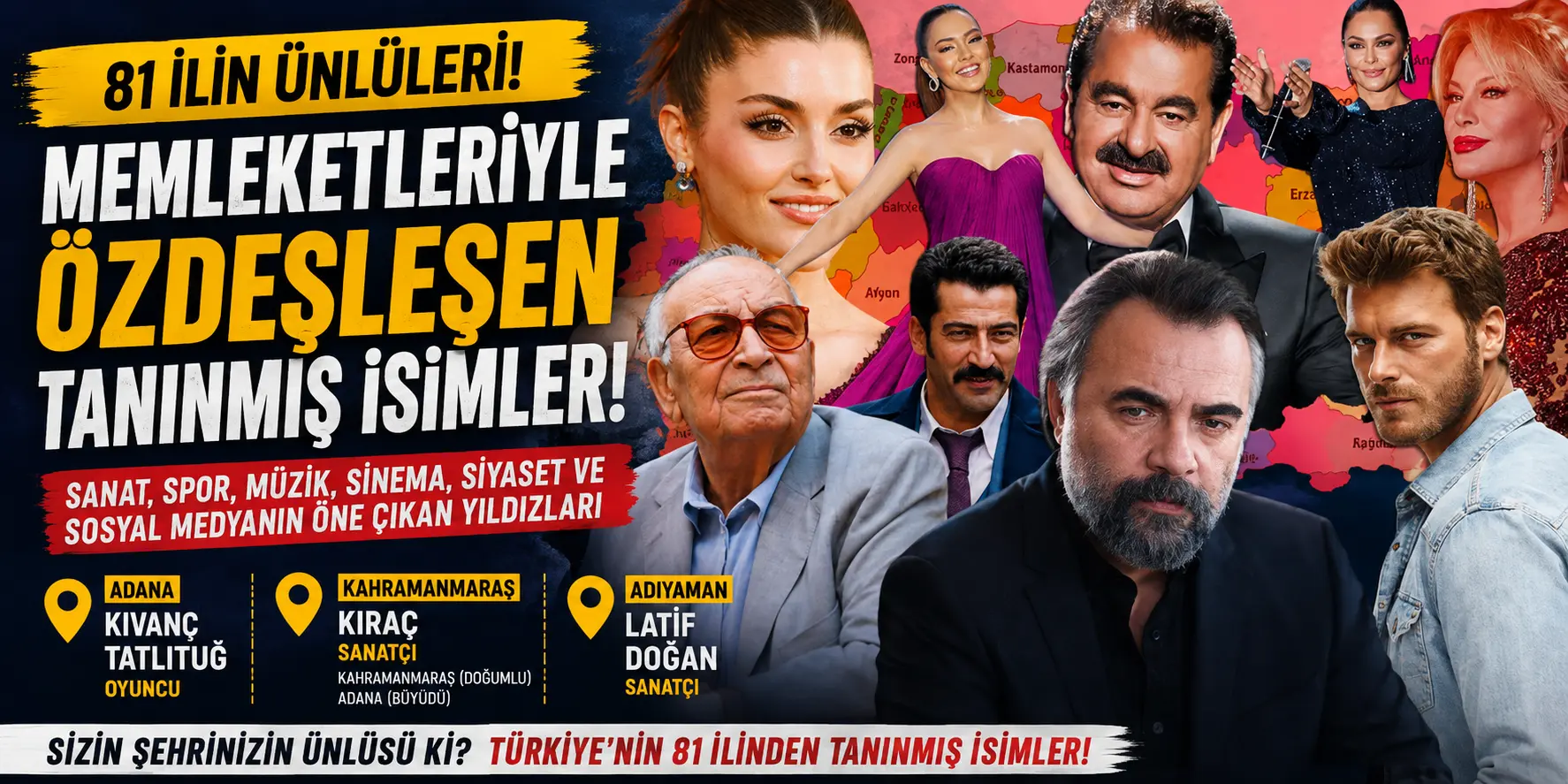 Türkiye’nin Ünlüleri Memleketlerine Göre Sıralandı! Bazı İsimler Şaşırttı