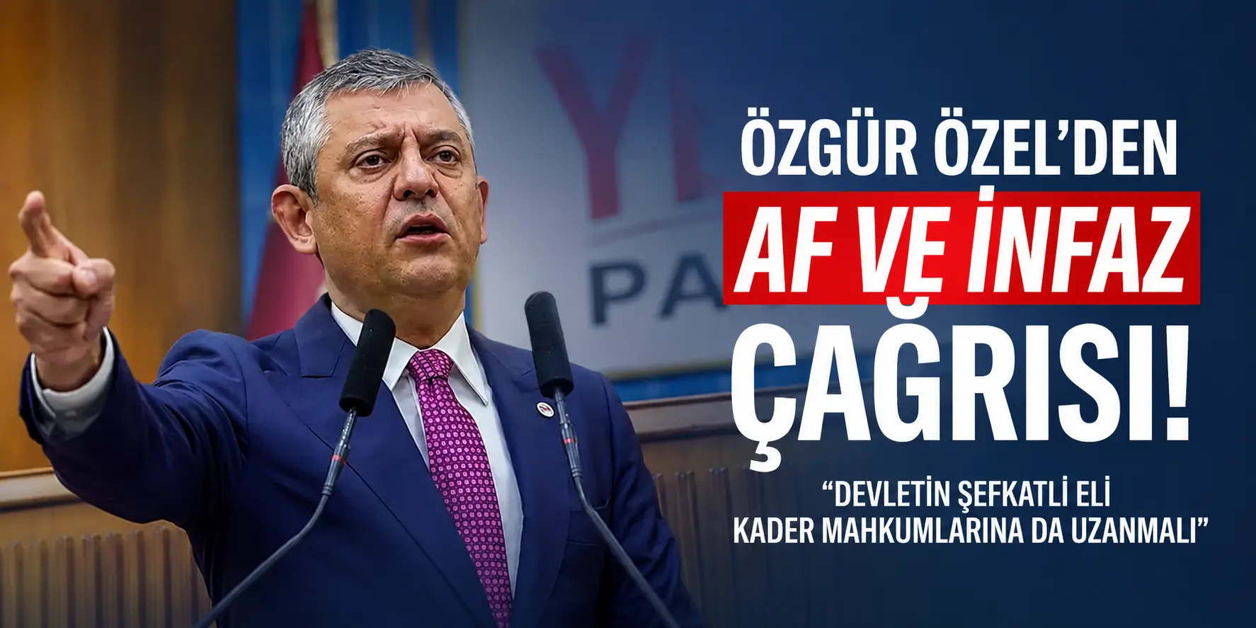 Cezaevleri için yeni dönem çağrısı: Özgür Özel’den dikkat çeken mesaj