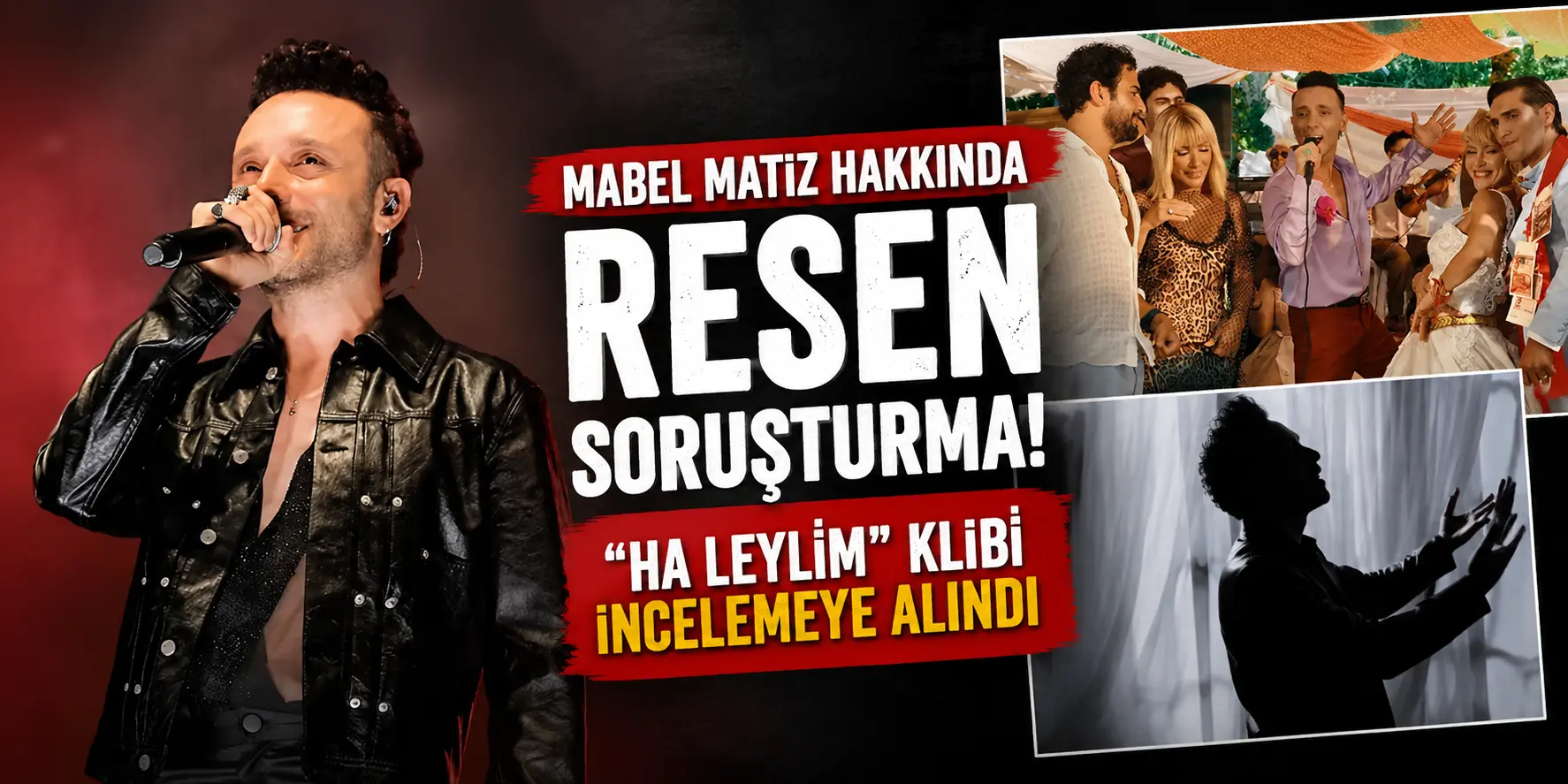 Mabel Matiz’in “Ha Leylim” Klibi Gündemde! Başsavcılık Soruşturma Başlattı