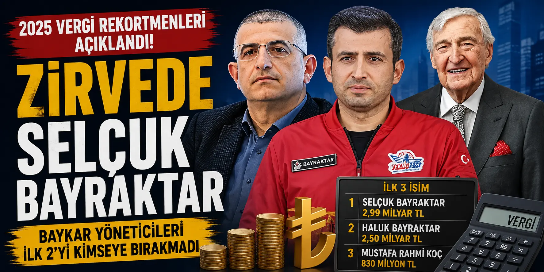 SON DAKİKA! Türkiye’nin Vergi Rekortmenleri Açıklandı: Zirve Yine Bayraktar’ın