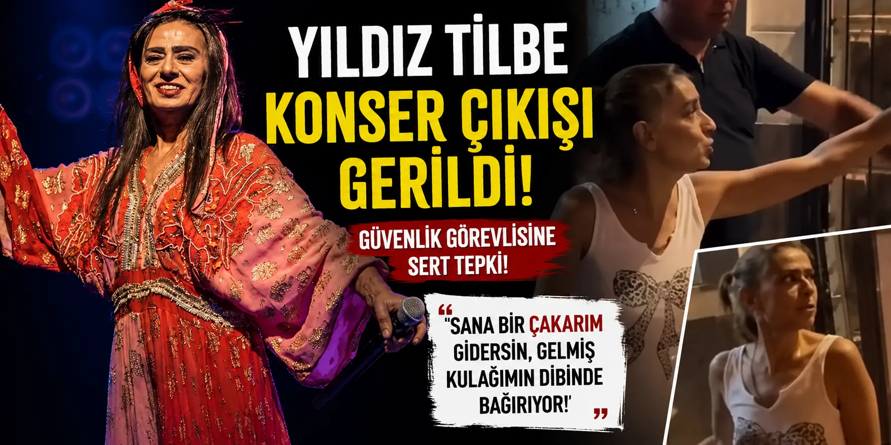 Konser Çıkışı Tansiyon Yükseldi! Yıldız Tilbe’den Güvenlik Görevlisine Sert Tepki
