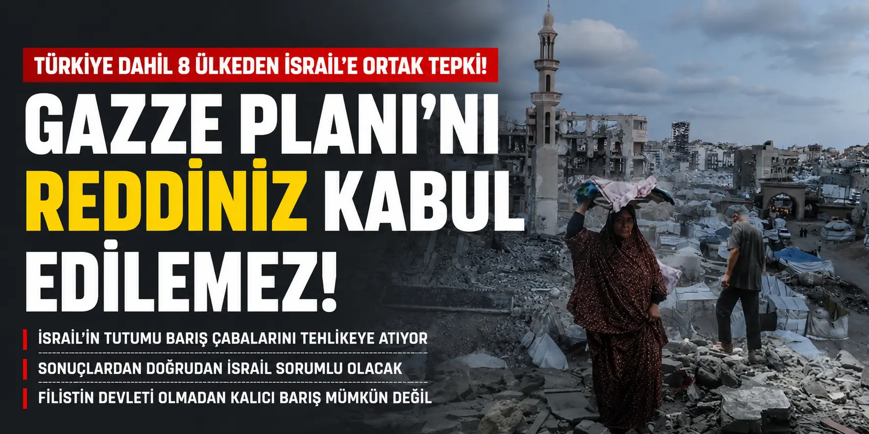Türkiye öncülüğünde 8 ülkeden İsrail’e sert tepki! Gazze için ortak çağrı