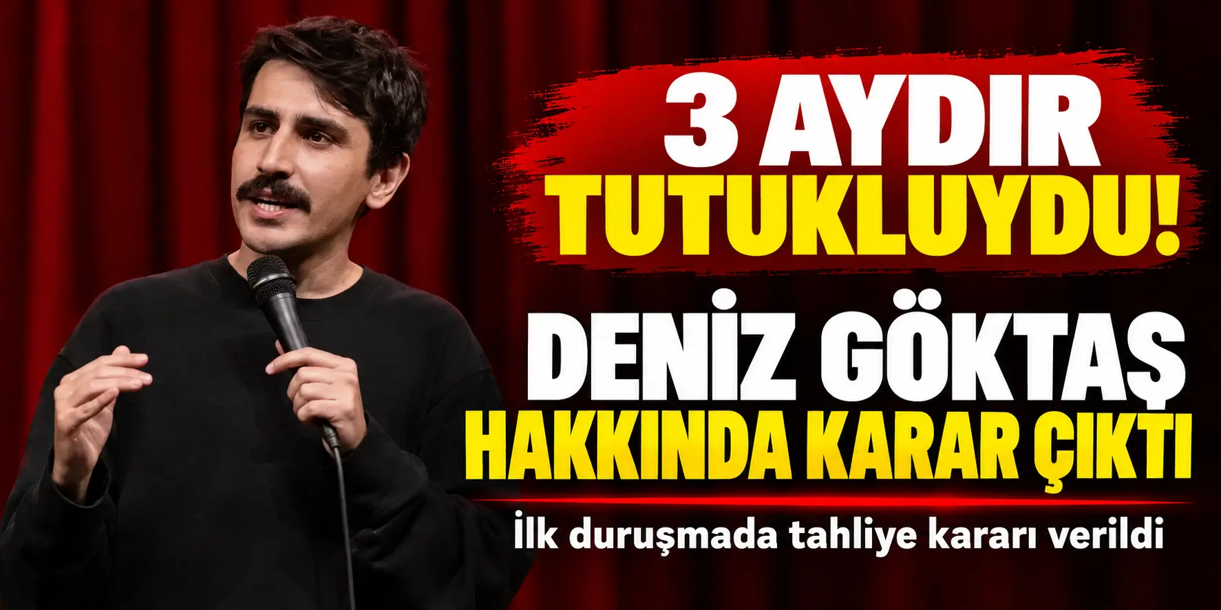 3 aydır tutukluydu! Deniz Göktaş hakkında bomba karar