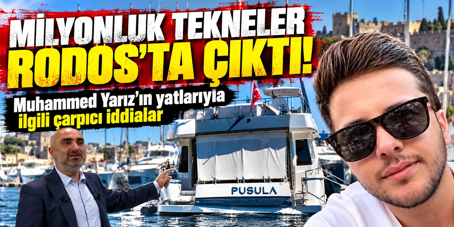 Milyonluk yatlar Rodos’ta çıktı! Muhammed Yarız’ın tekneleriyle ilgili bomba iddia