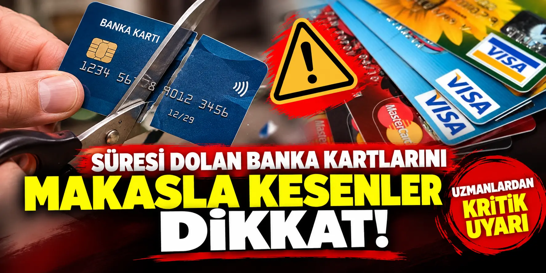 Süresi dolan kredi kartını makasla kesenler dikkat! Uzmanlardan kritik uyarı