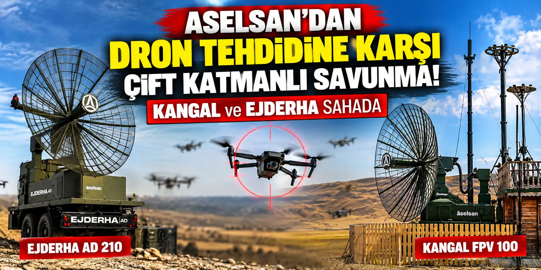 ASELSAN’dan dron avcıları! KANGAL ve EJDERHA sahada gövde gösterisi yaptı