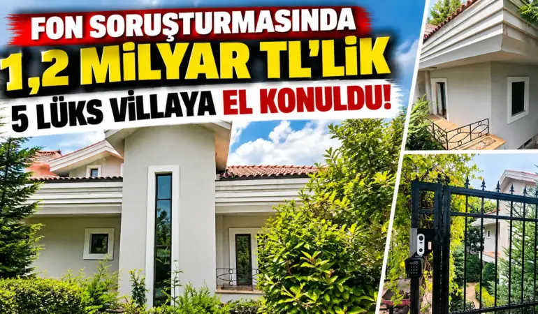 1,2 milyar TL’lik servete el konuldu! Fon soruşturmasında yeni gelişme