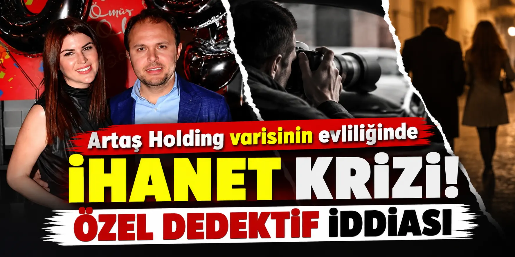 Artaş Holding varisinin evliliğinde ihanet krizi! Özel dedektif tuttu