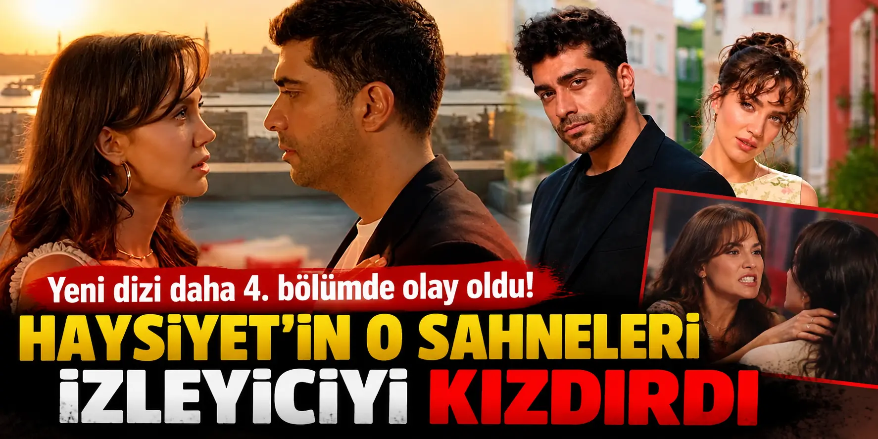 Haysiyet daha 4. bölümde karıştı! O sahneler izleyiciyi çileden çıkardı
