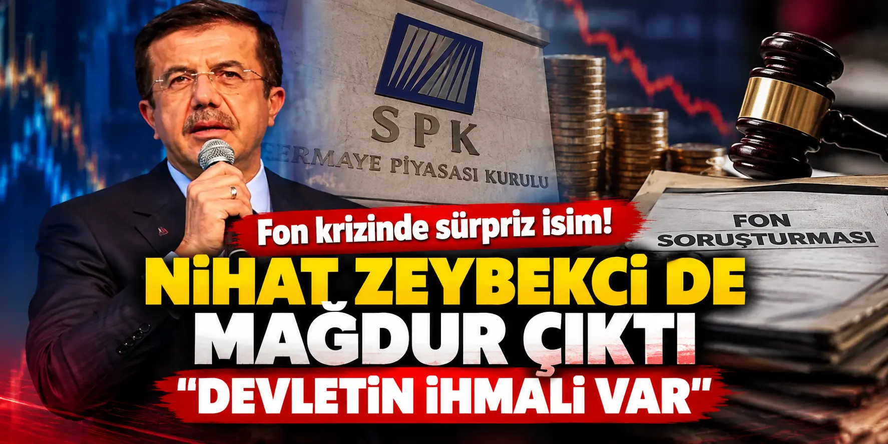 Fon soruşturmasında sürpriz isim! Nihat Zeybekci parasının fonda kaldığını açıkladı