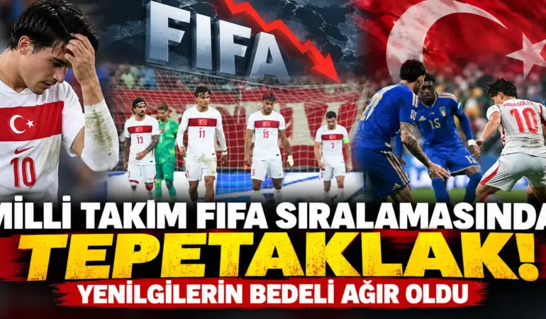 Milli Takım FIFA sıralamasında tepetaklak! Yenilgilerin bedeli ağır oldu