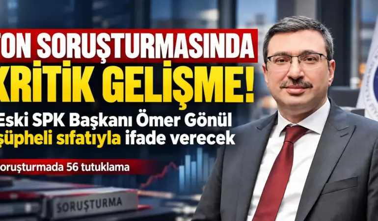 Fon soruşturması büyüyor! Eski SPK Başkanı Ömer Gönül de dosyada