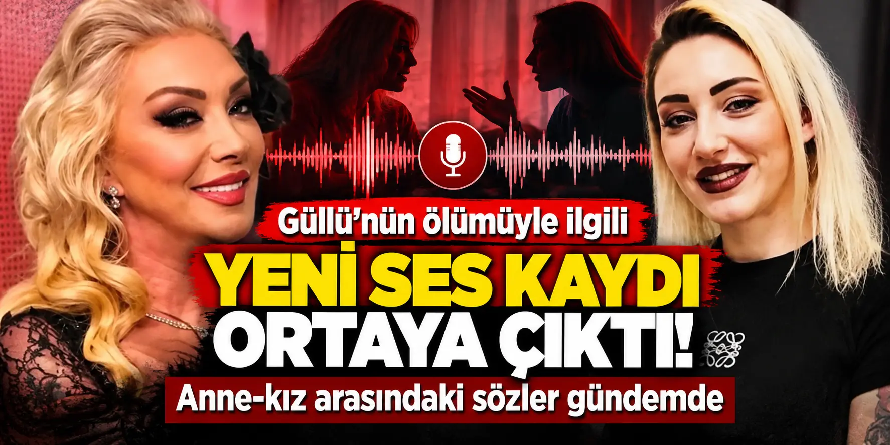 Güllü davasında yeni ses kaydı! Anne-kız arasındaki konuşmanın ayrıntıları ortaya çıktı