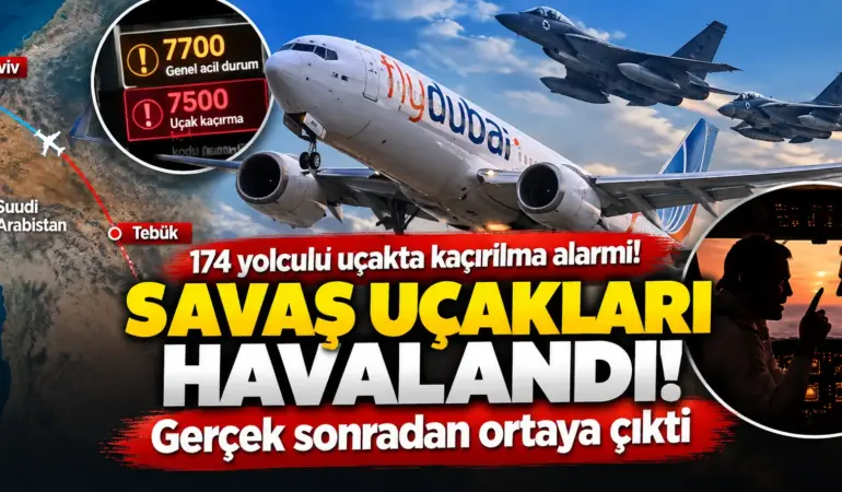 Uçakta 7500 alarmı! 174 yolcu panik yaşadı, savaş uçakları havalandı