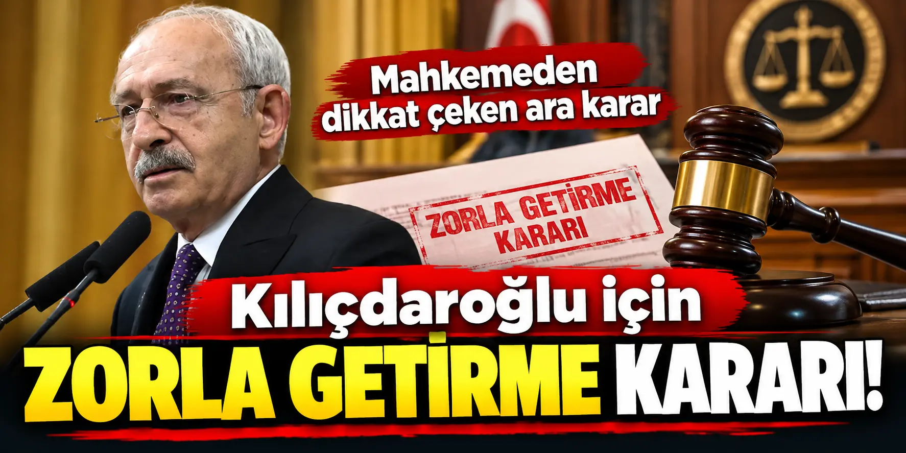 Kılıçdaroğlu davasında bomba gelişme! Mahkemeden zorla getirme ve yakalama uyarısı
