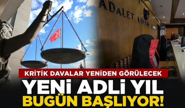 Adliyelerde kritik dönem! Yeni adli yılda peş peşe önemli davalar görülecek
