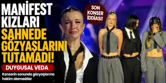 Manifest konserinde dikkat çeken anlar! Üyeler gözyaşlarına boğuldu