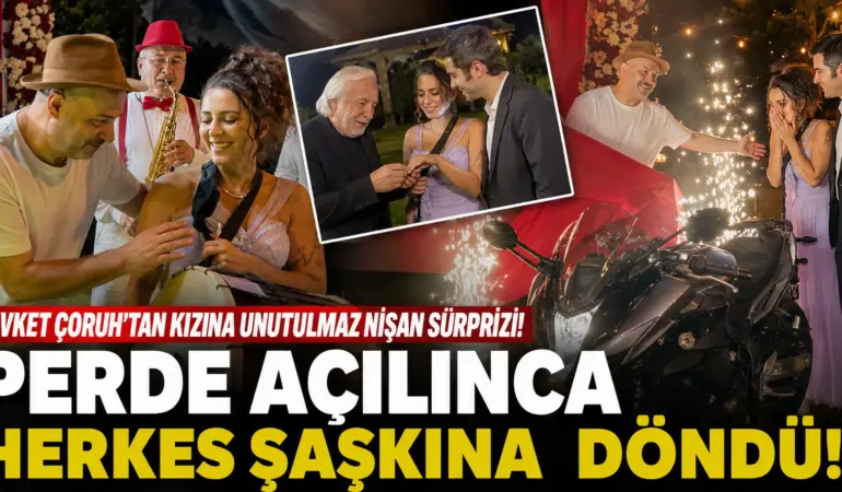 Şevket Çoruh’tan kızına olay nişan hediyesi! Perde açıldı, sürpriz ortaya çıktı