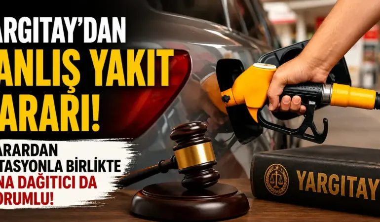 59 bin liralık zarar sonrası Yargıtay kararını verdi! Yanlış yakıtta yeni dönem
