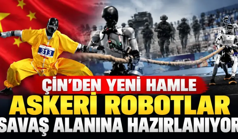 Savaşın Kaderi Değişebilir! Çin’den Robot Asker Hamlesi