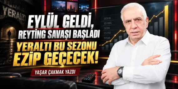 EYLÜL GELDİ, REYTİNG SAVAŞI BAŞLADI: YERALTI BU SEZONU EZİP GEÇECEK!