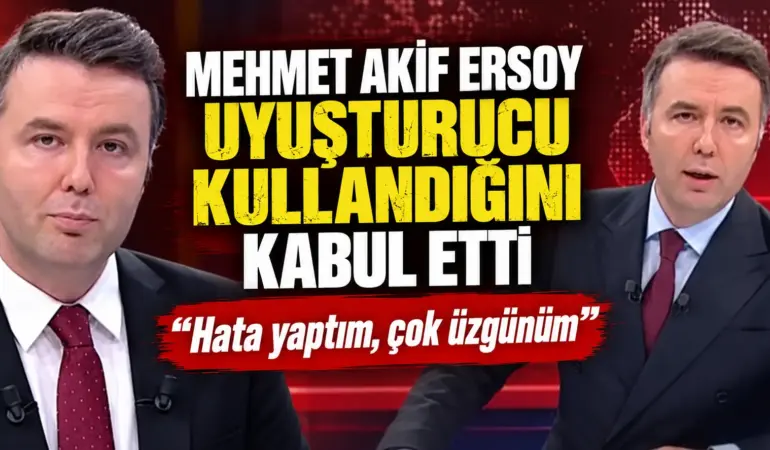 Mehmet Akif Ersoy hakim karşısında: Uyuşturucu kullandığını kabul etti