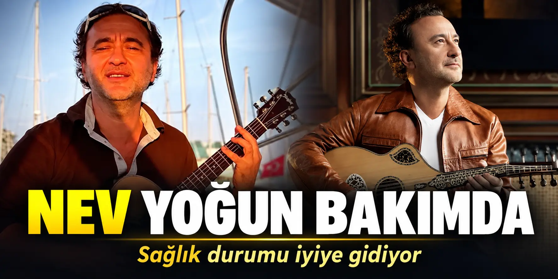 Nev Hastaneye Kaldırıldı! Sağlık Durumuyla İlgili Yeni Gelişme