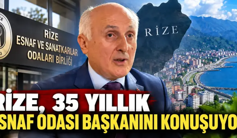 35 Yıldır Aynı Koltukta! Rize’de Esnaf Odası Başkanı Hakkında Çarpıcı İddialar