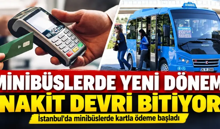 Minibüslerde Devir Değişiyor! Nakit Ödeme Tarihe Karışıyor