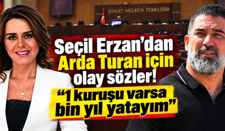 Seçil Erzan mahkemede resti çekti! Arda Turan için olay sözler