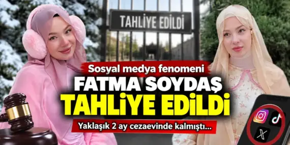 Fatma Soydaş’tan flaş gelişme! 2 ay sonra cezaevinden tahliye edildi
