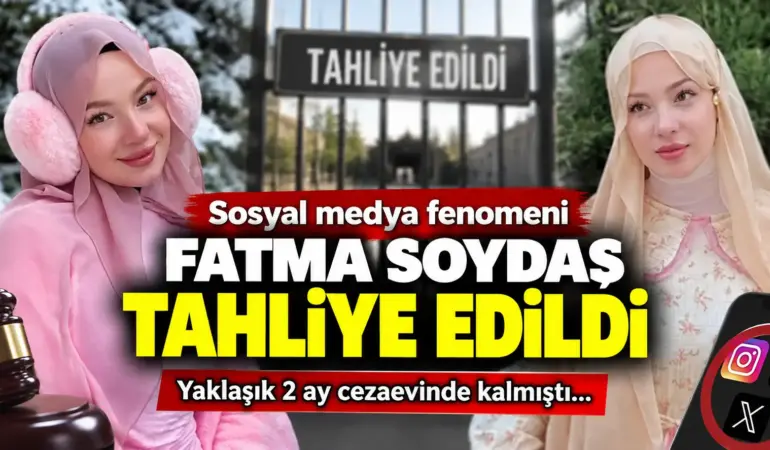 Fatma Soydaş’tan flaş gelişme! 2 ay sonra cezaevinden tahliye edildi