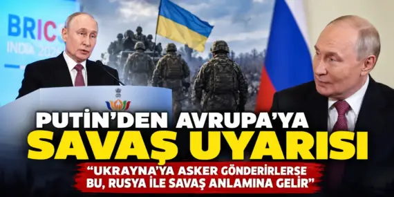 Avrupa’ya Ukrayna uyarısı: Putin’den savaş mesajı geldi