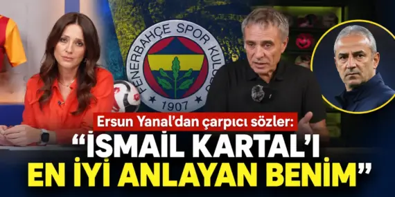 İsmail Kartal İçin Çok Konuşulacak Sözler! Ersun Yanal: “Bu Toparlanmaz”