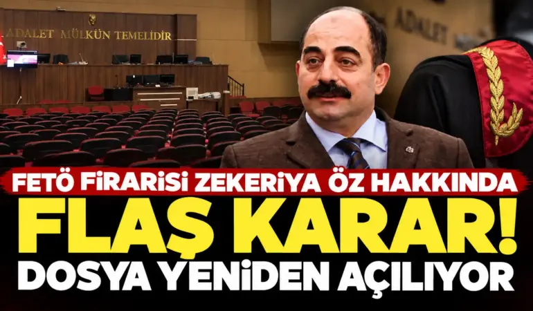 Zekeriya Öz Dosyasında Flaş Karar! Zamanaşımı Kararı Kaldırıldı