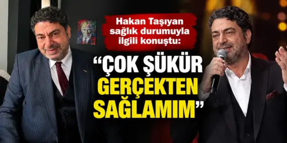 Hakan Taşıyan’dan Sevenlerini Rahatlatan Açıklama! Sağlık Durumu İyi