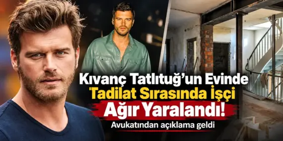 Kıvanç Tatlıtuğ’un Evinde İş Kazası! İşçi Ağır Yaralandı