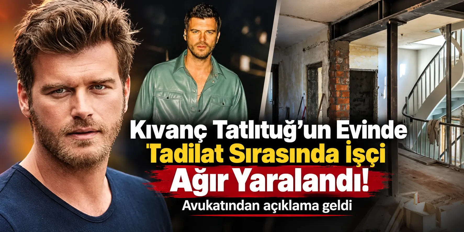 Kıvanç Tatlıtuğ’un Evinde İş Kazası! İşçi Ağır Yaralandı