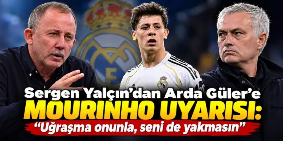 Sergen Yalçın Arda Güler’i Açık Açık Uyardı: “Seni de Yakmasın”
