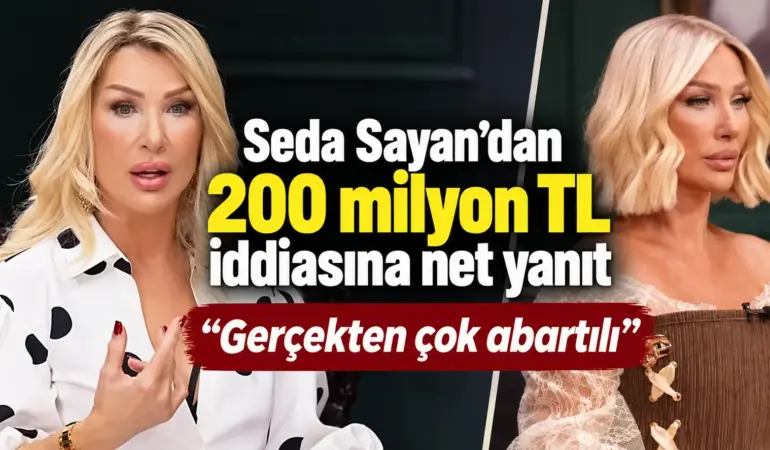 Seda Sayan 200 Milyon TL’lik Reklam Geliri İddiasını Yalanladı