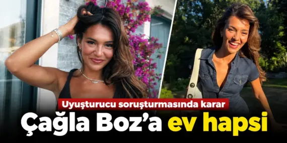 Uyuşturucu Soruşturmasında Çağla Boz Gelişmesi! Ev Hapsi Kararı Verildi