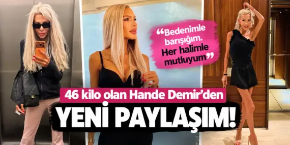 Hande Demir’in 46 Kiloluk Değişimi Gündemde! Yeni Karelerini Paylaştı