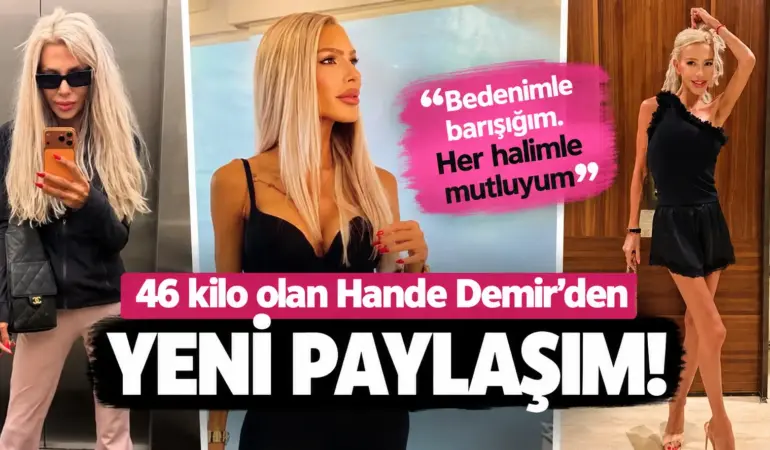 Hande Demir’in 46 Kiloluk Değişimi Gündemde! Yeni Karelerini Paylaştı