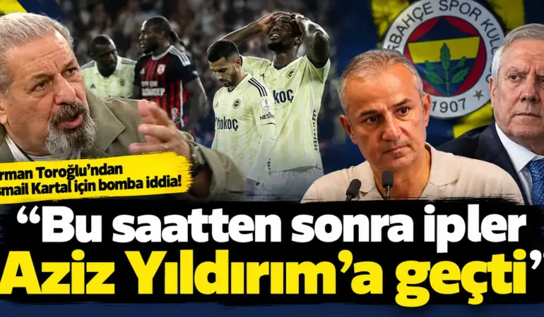 Gaziantep Maçı Sonrası Fenerbahçe’de Kriz! Toroğlu’ndan İsmail Kartal Yorumu