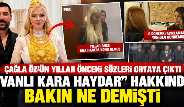 Çağla Öz’ün Yıllar Önceki Görüntüleri Ortaya Çıktı! Vanlı Kara Haydar Hakkında Bakın Ne Demiş