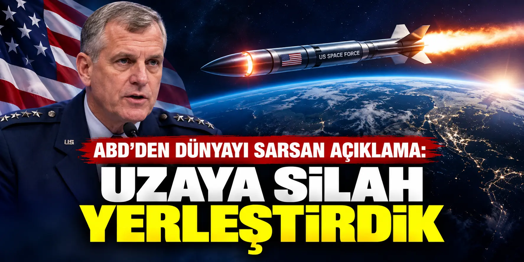 ABD’den Tarihi Açıklama! Uzaya Silah Yerleştirdiklerini Doğruladılar